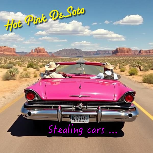 Stealing Cars (Hot Pink DeSoto)