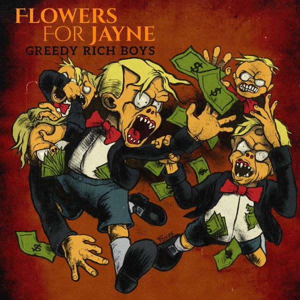 Greedy Rich Boys (Flowers For Jayne)