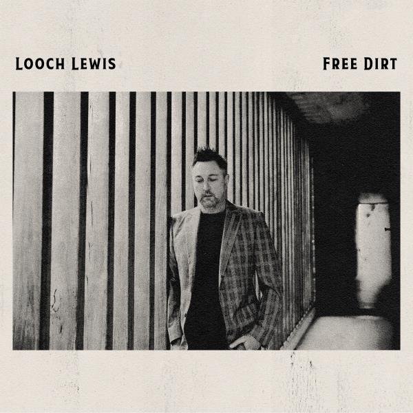 Free Dirt (Looch Lewis)